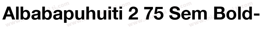 Albabapuhuiti 2 75 Sem Bold字体转换